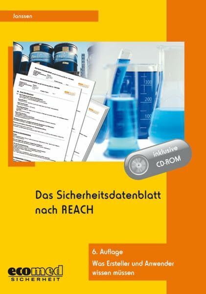 Das Sicherheitsdatenblatt nach REACH: Was Ersteller und Anwender wissen müssen