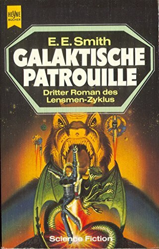 Galaktische Patrouille. (Dritter Roman des Lensmen-Zyklus)