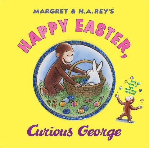 Happy Easter, Curious George: Gift Book with Egg-Decorating Stickers! [With Sticker(s)]