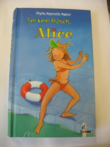 Sei kein Frosch, Alice (Band 7)