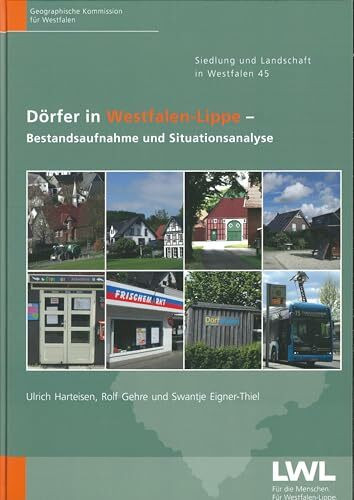 Dörfer in Westfalen-Lippe: Bestandsaufnahme und Situationsanalyse (siedlung und Landschaft in Westfalen)