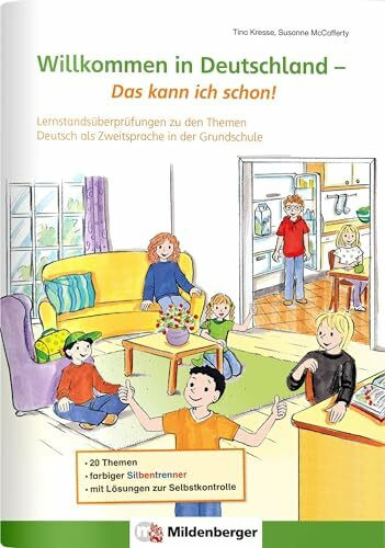 Willkommen in Deutschland – Das kann ich schon!: Lernstandsüberprüfungen zu den Themen Deutsch als Zweitsprache in der Grundschule