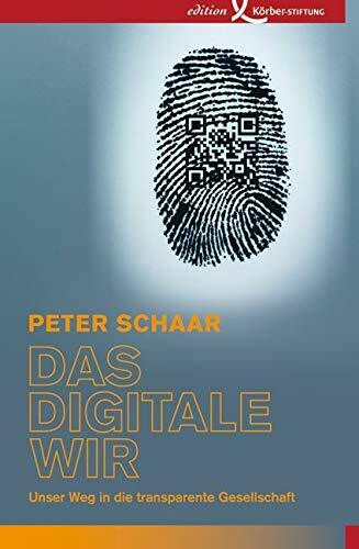 Edition Einwurf GmbH Das Digitale Wir, Unser Weg In Die Transparente Gesellschaft