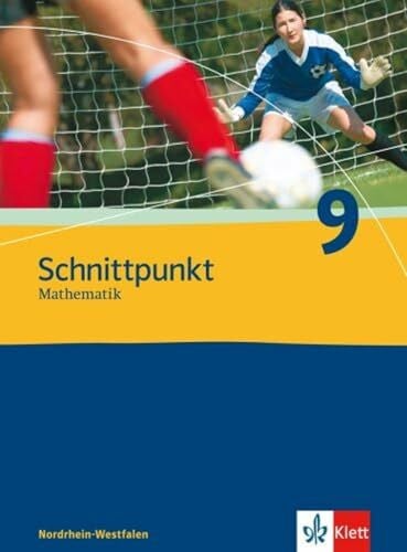Schnittpunkt Mathematik 9. Ausgabe Nordrhein-Westfalen: Schulbuch Klasse 9: Schülerbuch (Schnittpunkt Mathematik. Ausgabe für Nordrhein-Westfalen ab 2005)