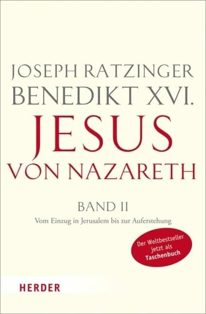 Jesus von Nazareth: Zweiter Teil: Vom Einzug in Jerusalem bis zur Auferstehung (Herder Spektrum) Jesus von Nazareth: Zweiter Teil: Vom Einzug in Jerusalem bis zur Auferstehung (Herder Spektrum)