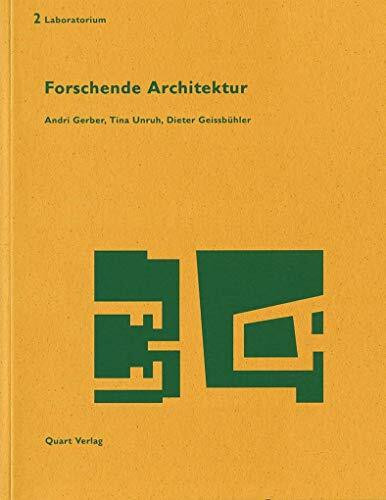 Forschende Architektur: Hrsg.: Hochschule Luzern, Technik & Architektur (Laboratorium)