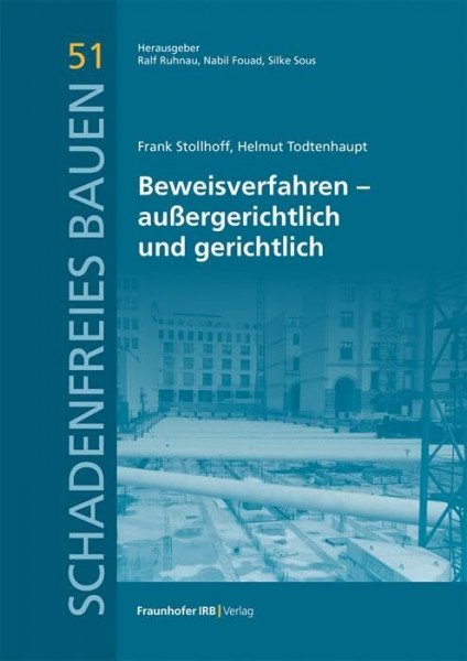 Beweisverfahren – außergerichtlich und gerichtlich (Schadenfreies Bauen)