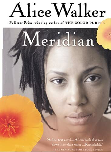 Meridian: A Classic Novel of Civil Rights Activism and Feminism in the 1960s American South (Harvest Book)