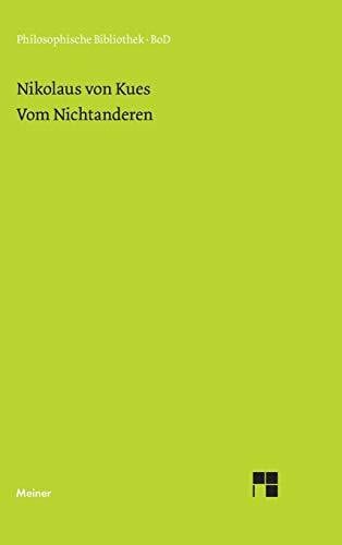 Vom Nichtanderen: De li non aliud (Philosophische Bibliothek)