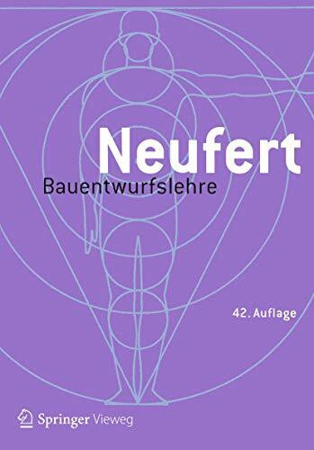 Bauentwurfslehre: Grundlagen, Normen, Vorschriften