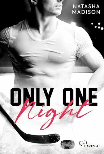 Only One Night: Heiße Forbidden-Love Eishockey Romance (Dallas Eishockey Stars)