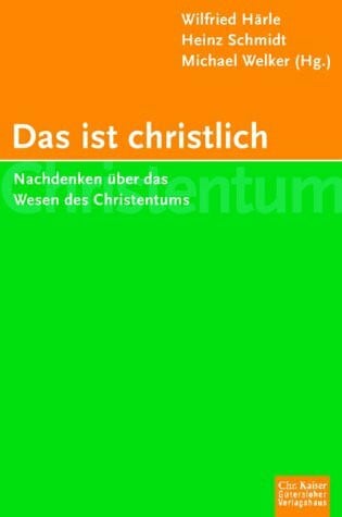 Das ist christlich. Nachdenken über das Wesen des Christentums. (Ed. Chr. Kaiser)