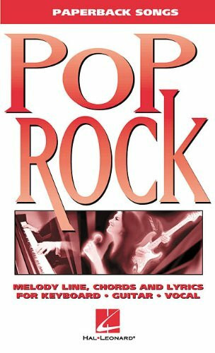 Pop Rock: Melody Line, Chords and Lyrics for Keyboard, Guitar, Vocal