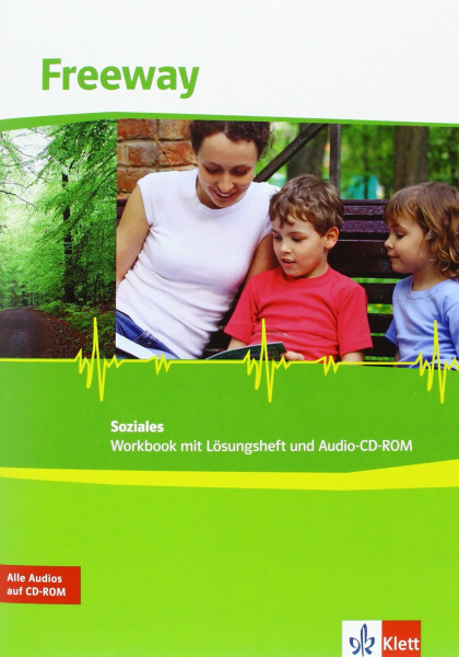Freeway Soziales. Englisch für berufliche Schulen: Workbook mit Lösungsheft und Audio-CD-ROM (Freeway. Ausgabe ab 2011)