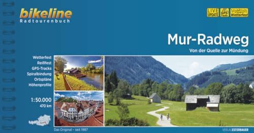 Mur-Radweg: Von der Quelle zur Mündung. 1:50.000, 470 km, wetterfest/reißfest, GPS-Tracks Download, LiveUpdate (Bikeline Radtourenbücher)