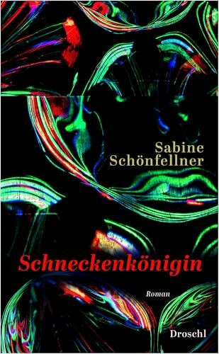 Schneckenkönigin: Roman