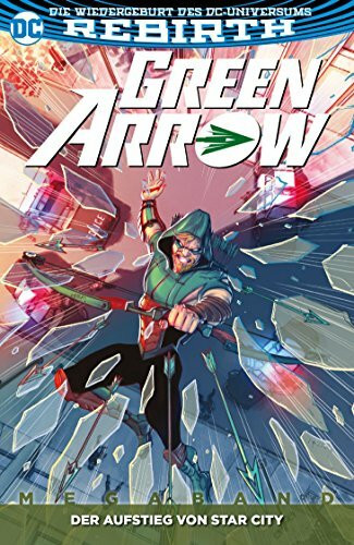 Green Arrow Megaband: Bd. 2 (2. Serie): Der Aufstieg von Star City