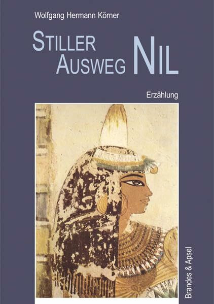 Stiller Ausweg Nil: Erzählung (literarisches programm)