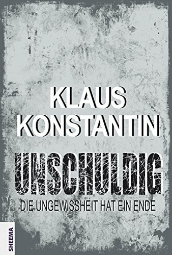 Unschuldig: Die Ungewissheit hat ein Ende