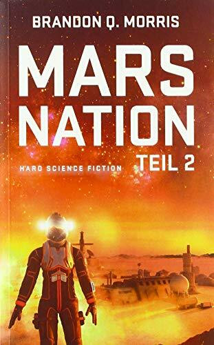 Mars Nation 2: Hard Science Fiction (Mars-Trilogie, Band 2)