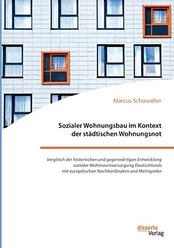 Sozialer Wohnungsbau im Kontext der städtischen Wohnungsnot Sozialer Wohnungsbau im Kontext der städtischen Wohnungsnot
