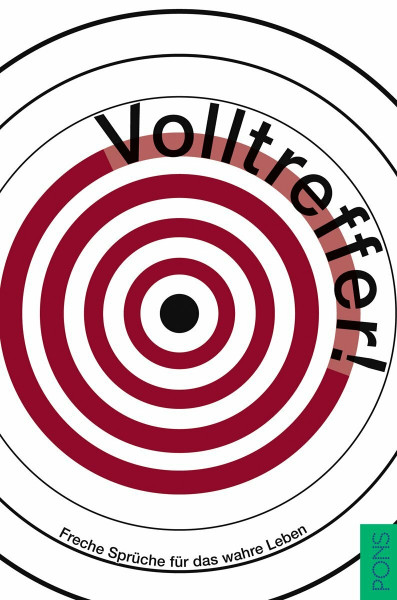 PONS Volltreffer! Freche Sprüche für das wahre Leben