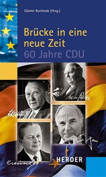 Brücke in eine neue Zeit: 60 Jahre CDU