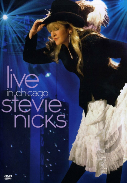 Stevie Nicks - Live In Chicago