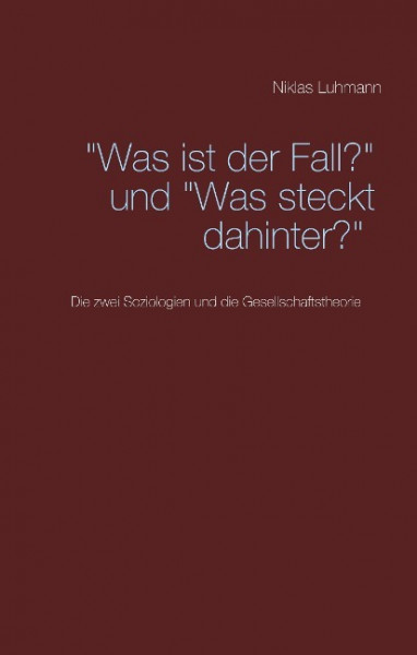 "Was ist der Fall?" und "Was steckt dahinter?"