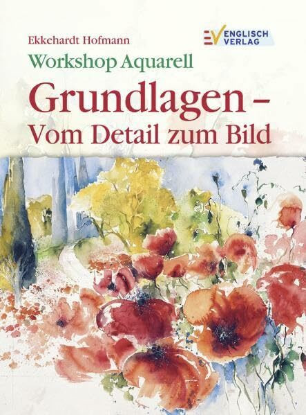 Workshop Aquarell: Grundlagen vom Detail zum Bild