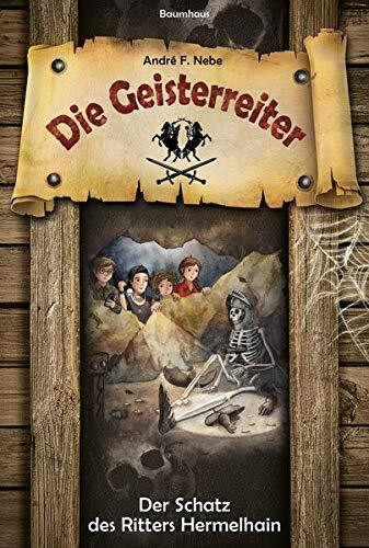 Der Schatz des Ritters Hermelhain: Band 1 (Die Geisterreiter, Band 1)
