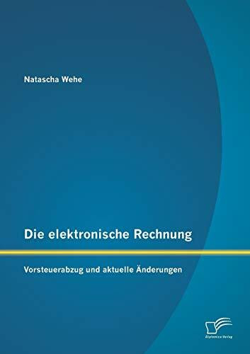 Die elektronische Rechnung: Vorsteuerabzug und aktuelle Änderungen