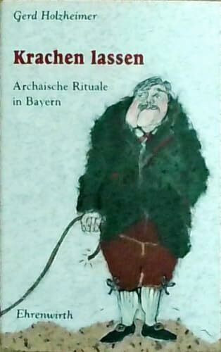 Krachen lassen: Archaische Rituale in Bayern