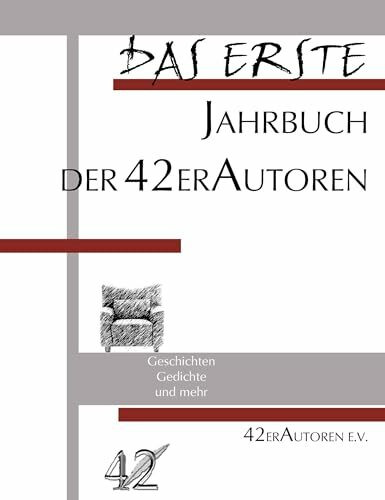 DAS ERSTE. Jahrbuch der 42erAutoren.