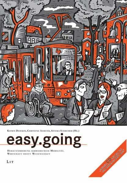 easy.going: Herausforderung barrierefreie Mobilität. Wirtschaft trifft Wissenschaft (Mobilität und Gesellschaft)
