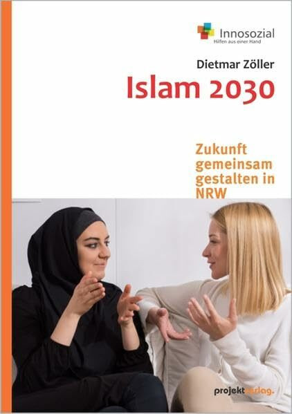 Islam 2030 – Zukunft gemeinsam gestalten: Analysen und Schlussfolgerungen