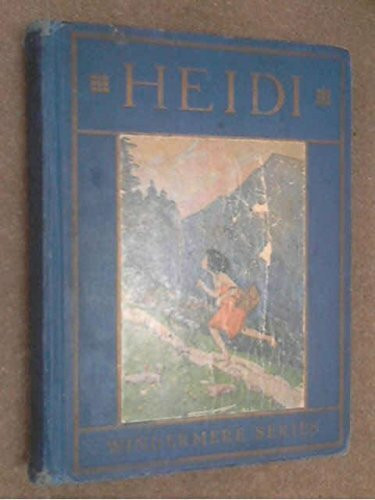 Heidi: I. Teil: Heidis Lehr- und Wanderjahre, II. Teil: Heidi kann brauchen was es gelernt hat