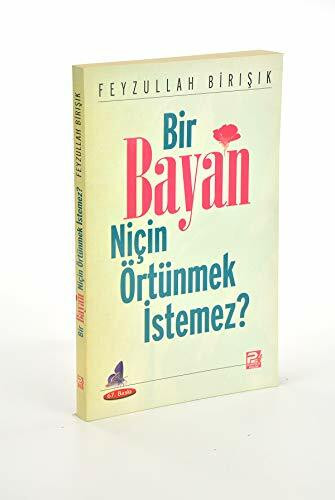 Bir Bayan Nicin Örtünmek Istemez?