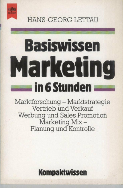 Basiswissen Marketing in 6 Stunden
