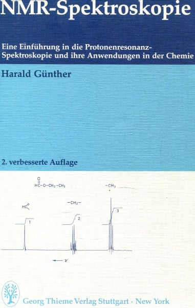 NMR-Spektroskopie. Eine Einführung in die Protonenresonanz-Spektroskopie und ihre Anwendung in der Chemie