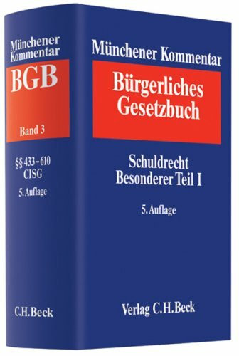 Münchener Kommentar zum Bürgerlichen Gesetzbuch Bd. 3: Schuldrecht. Besonderer Teil I (§§ 433-610): Finanzierungsleasing, HeizkostenV, ... Gesamtwerk. In 11 Bänden mit Ergänzungsband)
