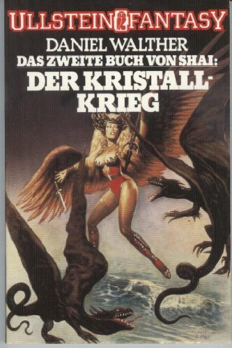 Der Kristallkrieg. Das Buch von Shai II.