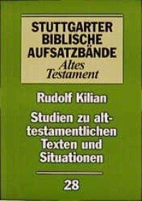 Studien zu alttestamentlichen Texten und Situationen