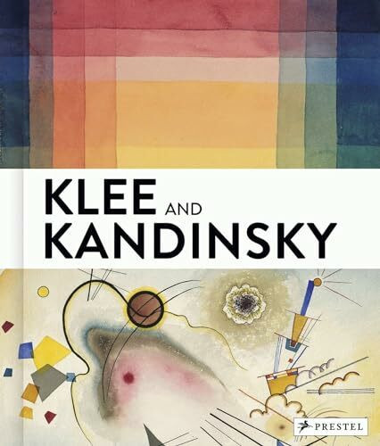 Klee & Kandinsky: Neighbors, Friends, Rivals