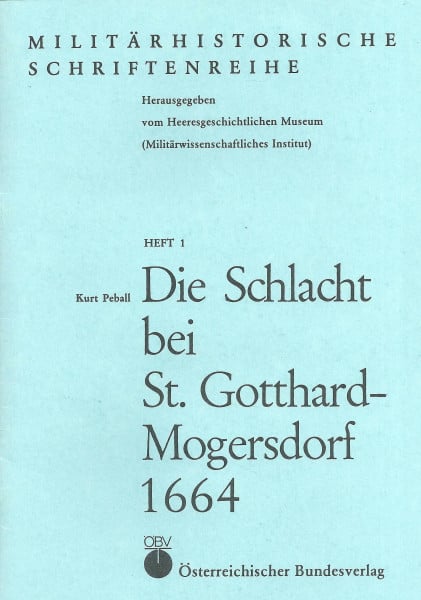 Die Schlacht bei St. Gotthard-Mogersdorf 1664
