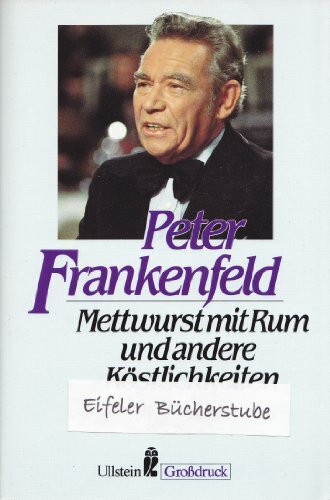 Mettwurst mit Rum und andere Köstlichkeiten