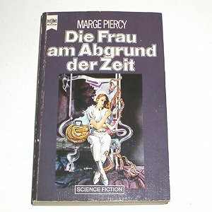 Die Frau am Abgrund der Zeit. Science Fiction Roman.