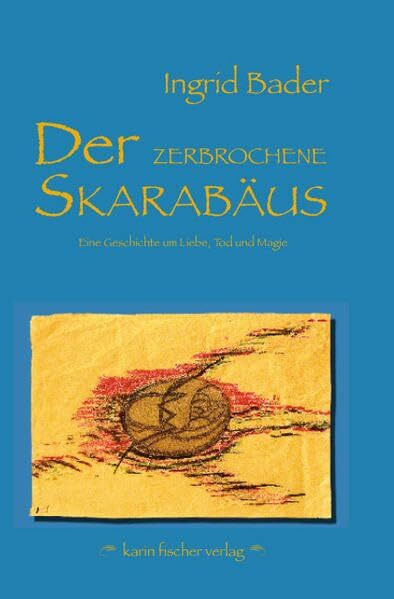 Der zerbrochene Skarabäus