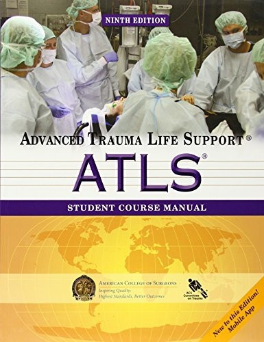 American College of Surgeons Atls Student Course Manual, Advanced Trauma Life Support
