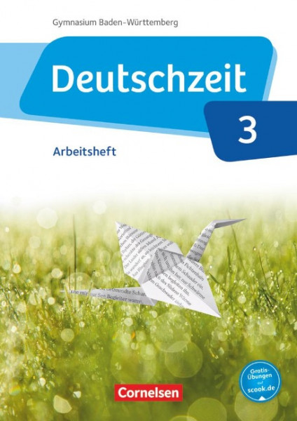 Deutschzeit Band 3: 7. Schuljahr - Baden-Württemberg - Arbeitsheft mit Lösungen